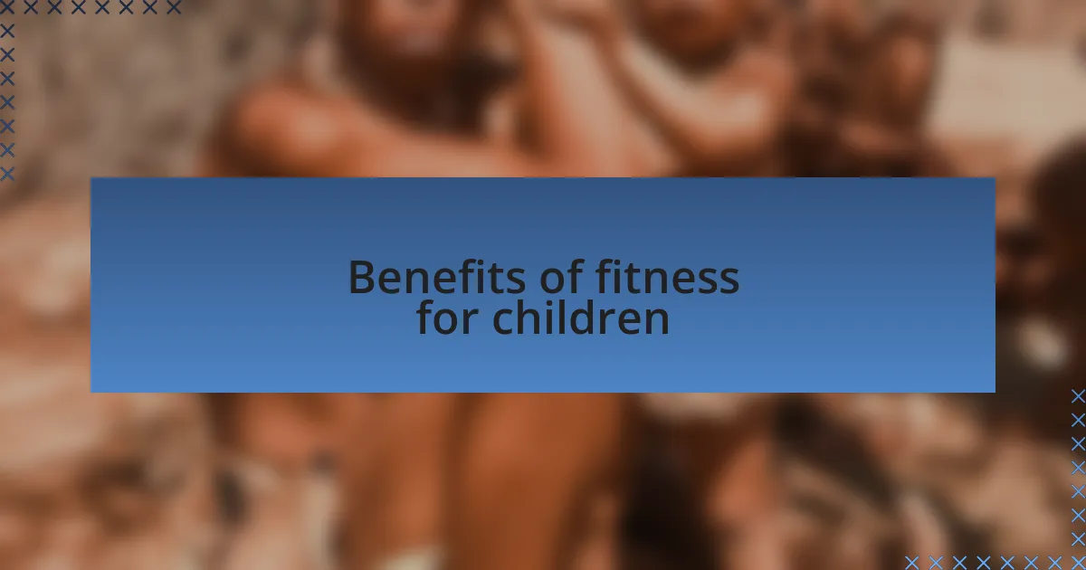 Benefits of fitness for children