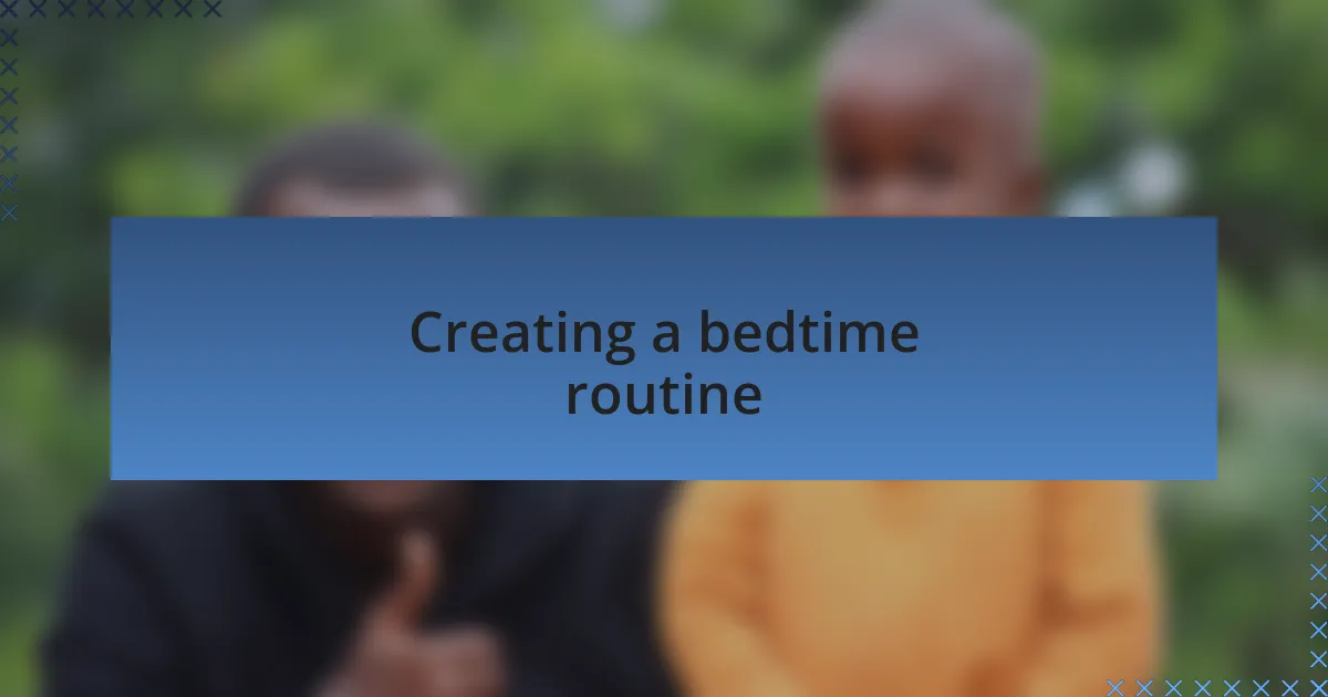 Creating a bedtime routine