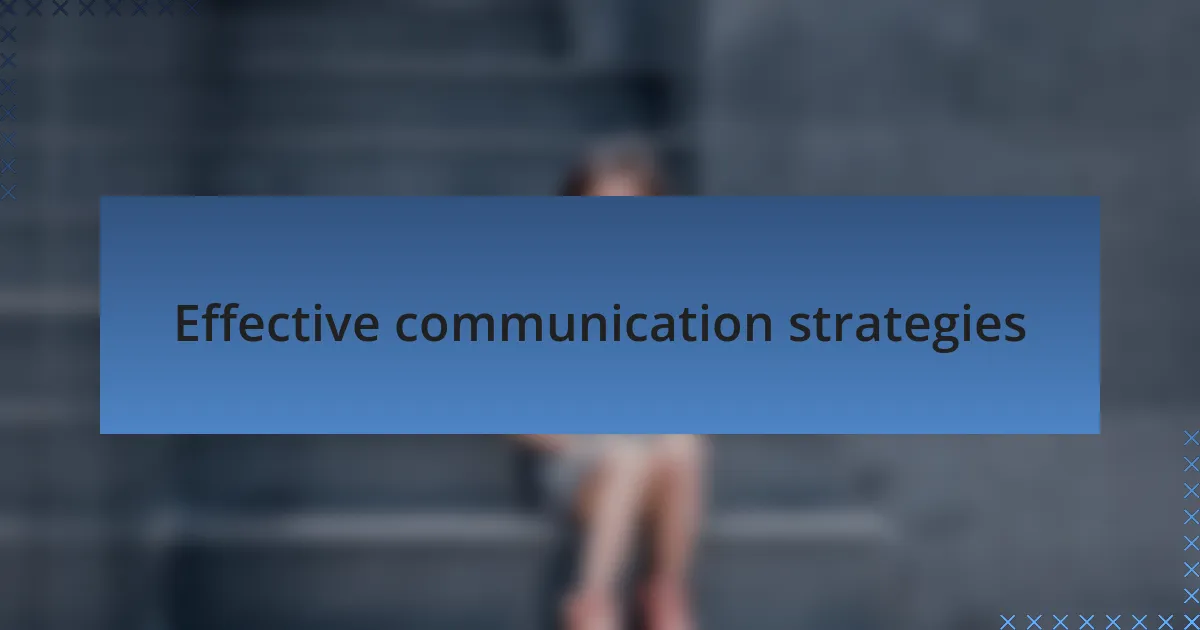 Effective communication strategies