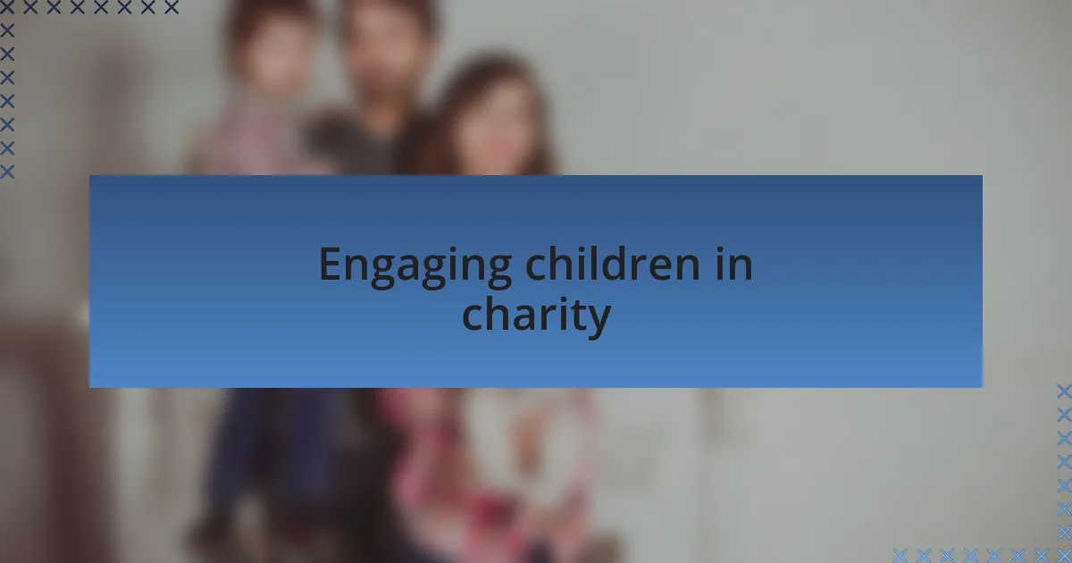 Engaging children in charity