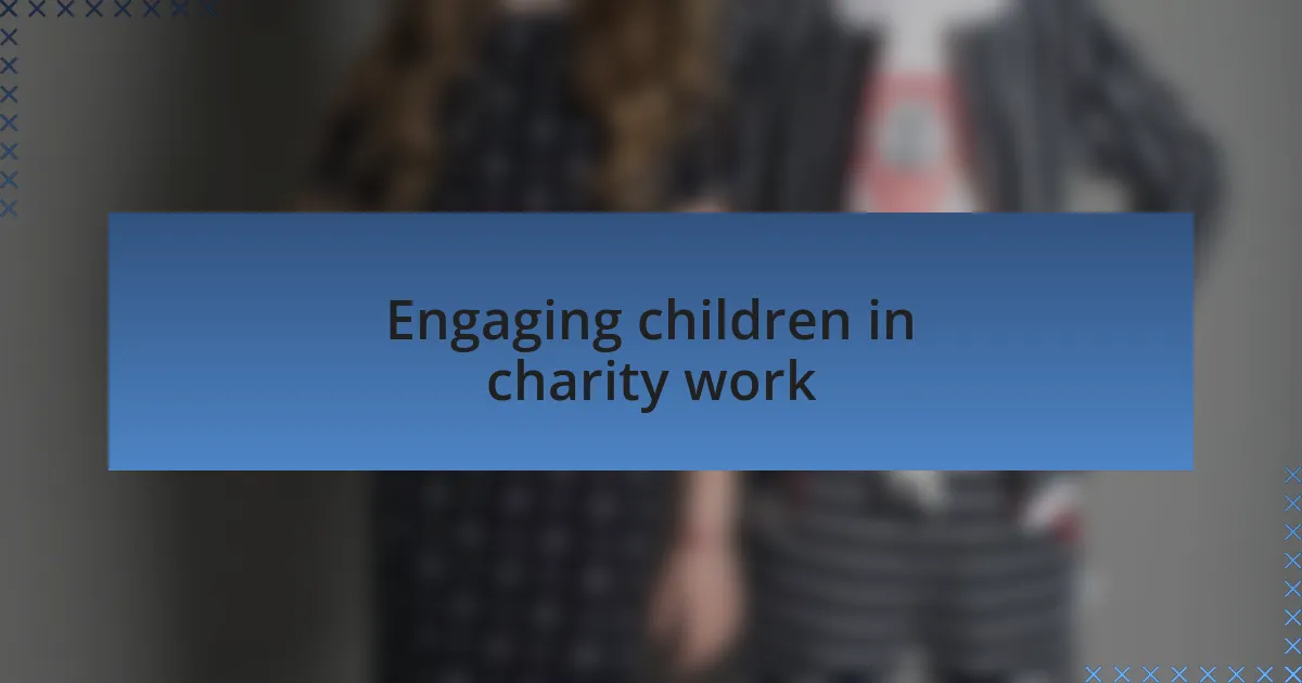 Engaging children in charity work