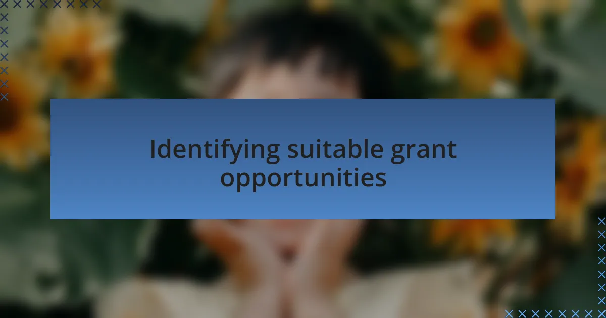 Identifying suitable grant opportunities
