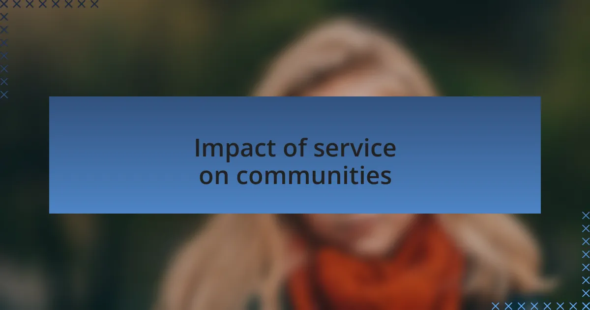 Impact of service on communities