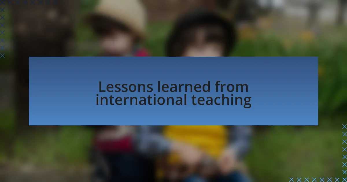 Lessons learned from international teaching