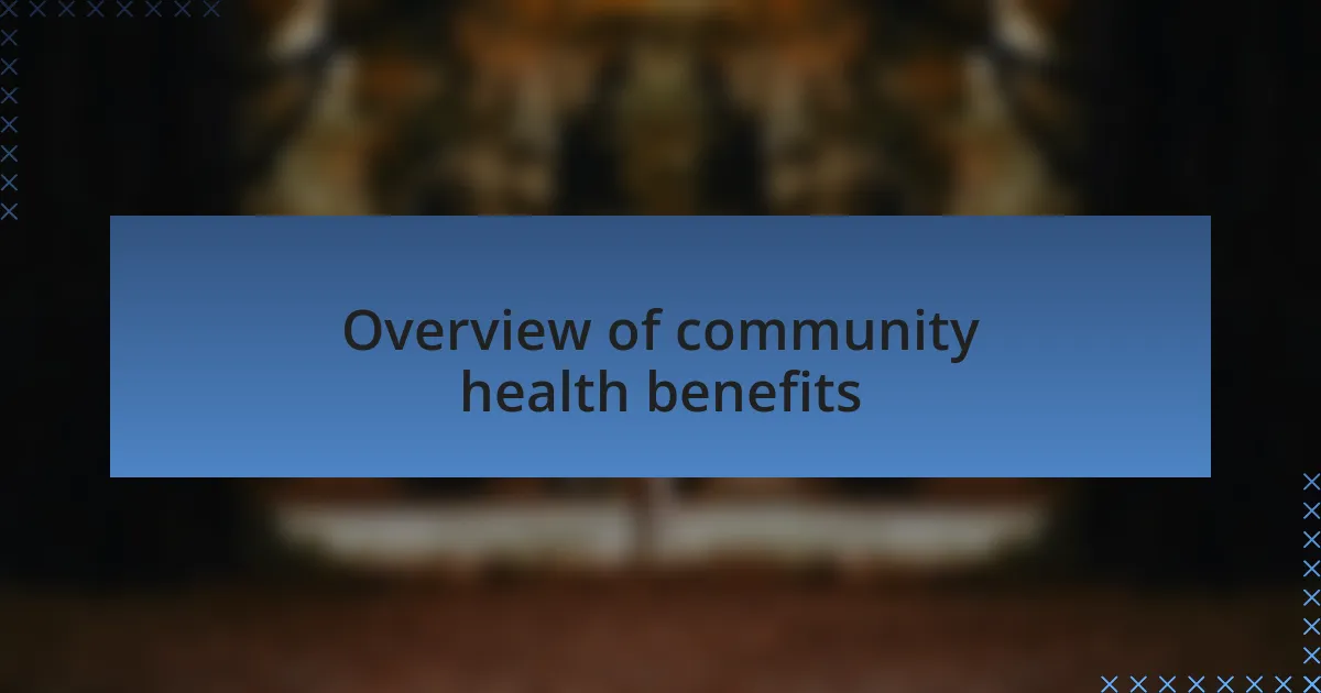 Overview of community health benefits
