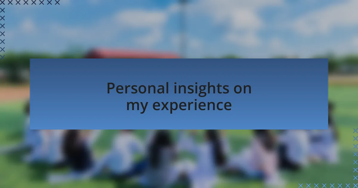 Personal insights on my experience