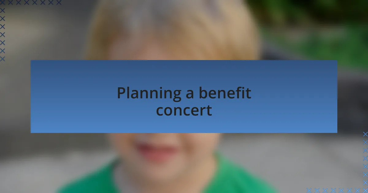 Planning a benefit concert