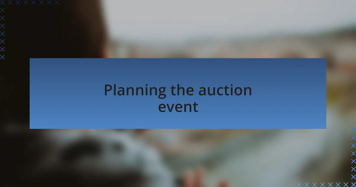 Planning the auction event