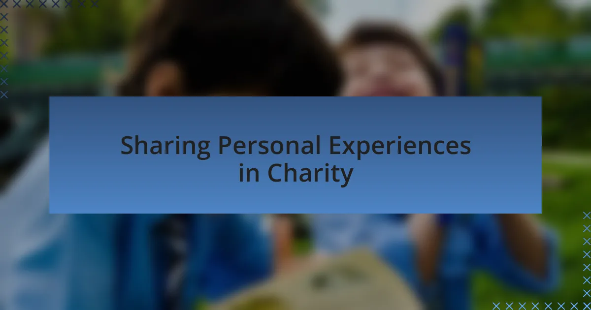 Sharing Personal Experiences in Charity