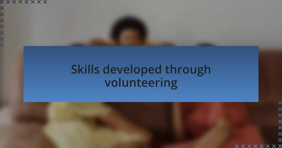 Skills developed through volunteering
