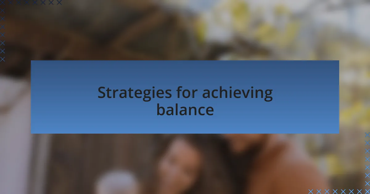 Strategies for achieving balance