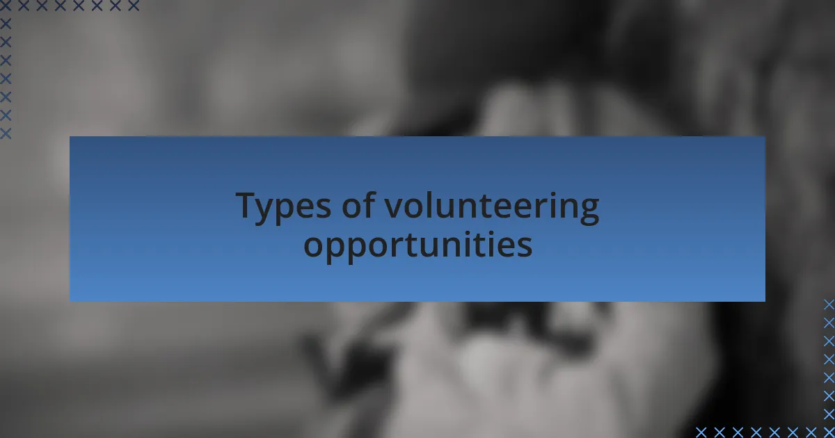 Types of volunteering opportunities