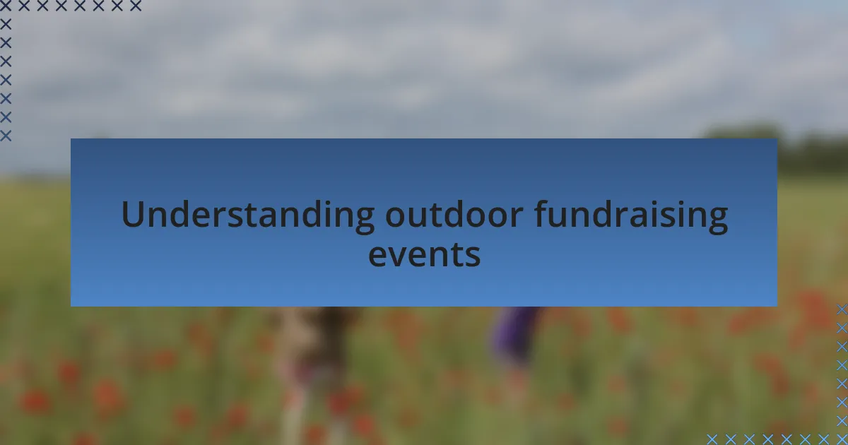 Understanding outdoor fundraising events