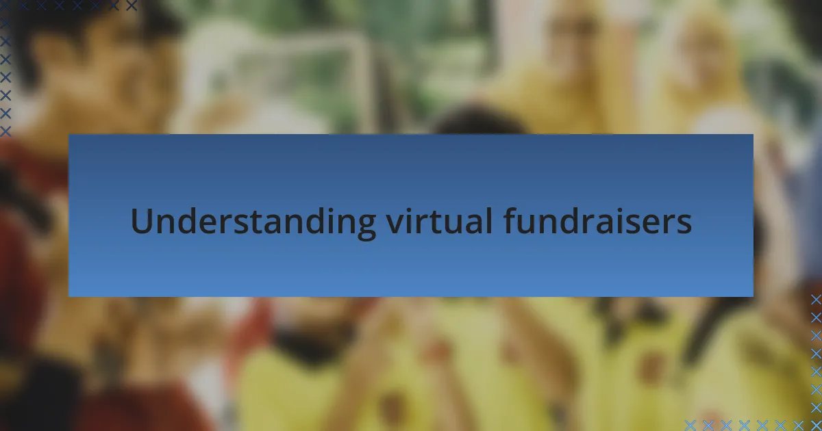 Understanding virtual fundraisers
