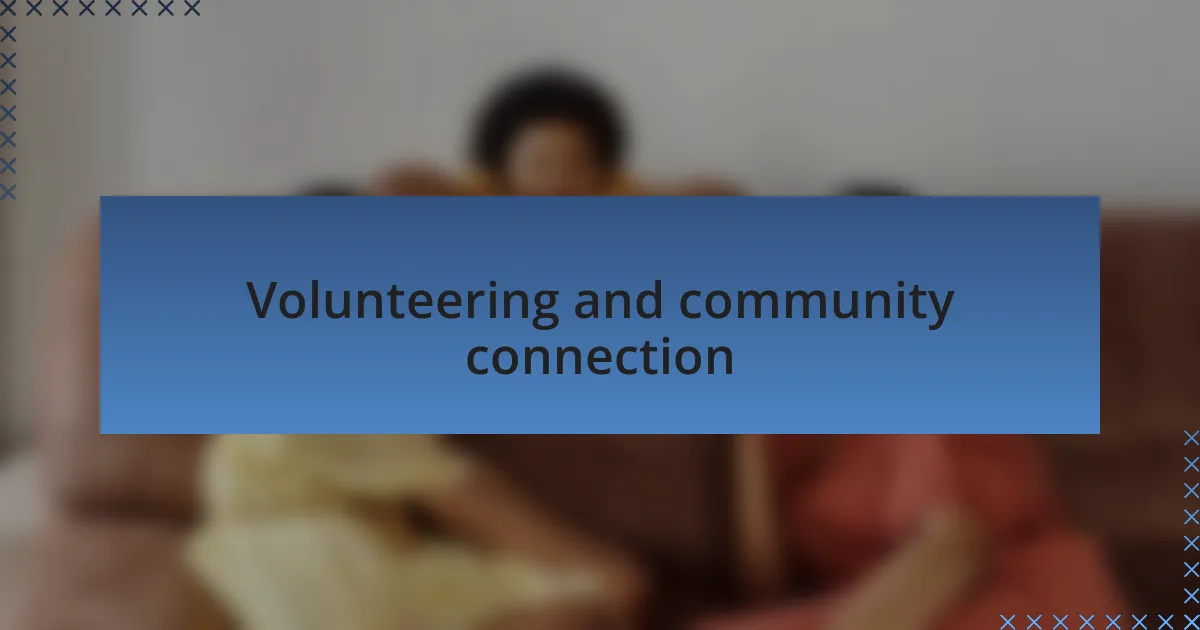 Volunteering and community connection